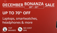 December Bonanza -  Up To 70% Off Laptops II Smartwatches II Headphones & More (20-25 Dec)