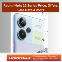 Redmi Note 13 Series Price, Offers, Sale Date & more 