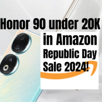 Honor 90 under 20K in Amazon Republic Day Sale 2024