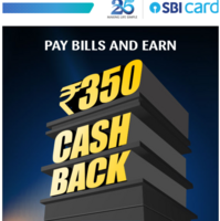 Flat Cashback of ₹350* on bill payments done through SBI Card platforms.