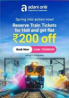 Adani One - Get Flat 200 Off On First Train Ticket Booking On Minimum Value ₹400 + 5% Adani Reward Points