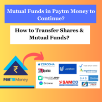 Paytm Money to Continue? How to Transfer Shares & Mutual Funds