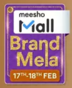 Meesho Brand Mela - Upto 70% off on Popular Brands [17th - 18th Feb] 