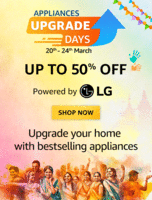 Appliances Upgrade Days -  Up to 50% off + 10% SBI CC Bank Offer [20 -24 March]