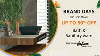 Amazon Brand Days: 28th - 29th March Upto 50% off on Bath & Sanitary ware