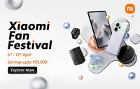Xiaomi Fan Festival [06th -12th April]  Savings Up to 20000