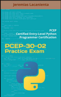 PCEP™ – Certified Entry-Level Python Programmer (30-02) Practice Exams