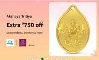 Amazon - Akshaya Tritiya Offer - Gold Jewellery & Fashion & more- Extra Rs 750 Off + Bank offers
