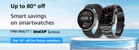 Up to 80% off on Smartwatches + Extra 10% off with Coupons + Extra 12% of Buying 2 units