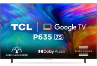 TCL 189.5 cm (75 inches) Bezel-Less Series 4K Ultra HD Smart LED Google TV 75P635 (Black)