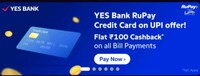 PhonePe - Flat 100 Cashback on Bill Payment of 500 using Yes Bank Rupay Credit Card(user specific)