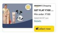 Amazon runs: Get 100 cashback on minimum order of 100 ( user specific)