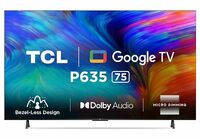 TCL 189.5 cm (75 inches) Bezel-Less Series 4K Ultra HD Smart LED Google TV 75P635 (Black)