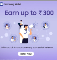 Samsung Wallet Refer & Earn Upto Rs.300 Amazon Gift Card [Samsung User Offer]