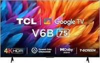 TCL 189 cm (75 inches) Metallic Bezel-Less Series 4K Ultra HD Smart LED Google TV 75V6B (Black)