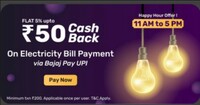 Bajaj - Flat 5% Cashback upto 50 on Electricity Bill Payment of 200 [11 AM - 5 PM] (user specific)