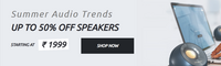 Summer Audio Trends - Upto 50% off on Speakers Starting at ₹1999