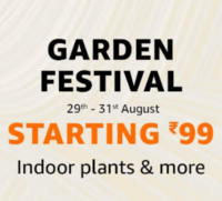 Garden Festival Min.25% off Starting from Rs.99 + Bank offers (29 to 31 Aug)