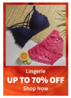 Lingerie up to 70 % off, + Extra 15% Coupon discount