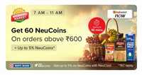 [User Specific] Tata Neu x BB Now | Get 60 NeuCoins on orders above ₹600 [7AM-11AM] 