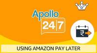 Amazon Pay Later X Apollo 24*7| Win up to ₹100 back Min order :₹399