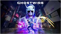 Grab Ghostwire Tokyo Completely Free via Epic Games Store