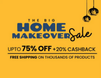 The Big Home Makeover Sale - Upto 75% off + 20% Cashback + Bank Discount