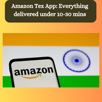 Amazon Tez App: Everything delivered under 10-30 mins