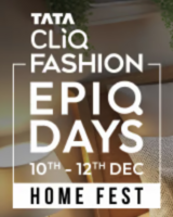 Tata Cliq Fashion Epiq Days Home Fest up to 75 % off 10th - 12th Dec