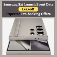 Samsung S25 Launch Event Date Leaked! Expected Pre-booking Offers