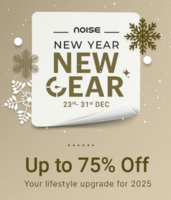 Noise New Year New Gear - Upto 75% Off + Get Extra Flat ₹500 Off