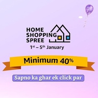 Home Shopping Spree Min 40% off + Extra ₹300 cashback + 10% Bank Offer (3rd- 7th Jan)