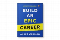 Get career tools worth ₹11,874 with Build an Epic Career book by Ankur Warikoo 