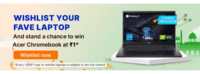 Flipkart Wishlist Laptops & Stand a Chance to Win Acer Chromebook at ₹1