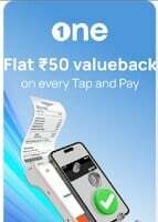 OneCard Flat ₹50 Value back on every Tap and Pay transaction upto 4 Transactions account specific
