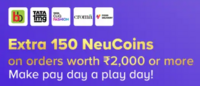 Tataneu pay day sale - Extra 150 NeuCoins on orders worth ₹2000 or more