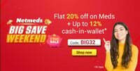 Netmeds Big Save Weekend : Get Flat 20% OFF On Medicines + Up to 12% NMS Cash