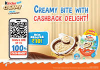Kinder Creamy Contest: Buy & Get 100% upto ₹30 Cashback