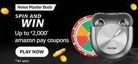 Noise Master Buds Spin and Win up to ₹2000 Amazon Pay Coupons 