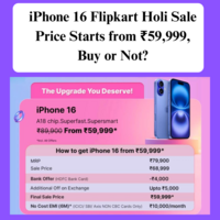 iPhone 16 Flipkart Holi Sale Price Starts from ₹59,999, Buy or Not?