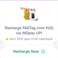 Recharge Fastag of Minimum Rs. 20 + Earn 25% Cashback upto Rs. 100 & 1st Credit card payment = 1% cashback upto 500.