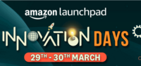 Amazon Launchpad Innovation Days - 20% Reward upto Rs 200 (29th - 30th Mar)