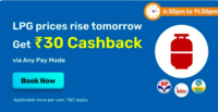 Flat Rs. 30 cashback on Lpg Booking Via any payment mode 