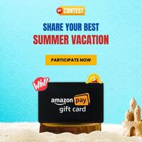 Contest - Share Your Best Summer Vacation & Win Amazon Vouchers / Dimes !