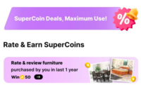 Earn 50 supercoins on rating and reviewing your furniture order