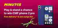Fk Minutes Play and Stand a Chance to win Cmf Phone 2 Pro
