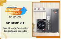 Appliances Upgrade Days Up To 60% Off + 10% discount from HDFC and more banks  25th - 28th April 