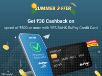 Yes Pay Next App - Spend ₹500 using Yes Bank Rupay Credit card and get cashback of ₹30