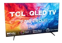  TCL P71B Pro 139 cm (55 inch) QLED Ultra HD (4K) Smart Google TV Hands Free Voice Control |Dolby Vision- Atmos | DTS Virtual : X, ONKYO 2.1ch |120Hz Game Accelerator (55P71B Pro) 