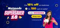 Flat 18% OFF Medicines + Rs. 150 NMS Cash